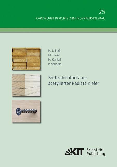Produktbild Brettschichtholz aus acetylierter Radiata Kiefer (Deutsch, Hans Joachim Blass, 2013)