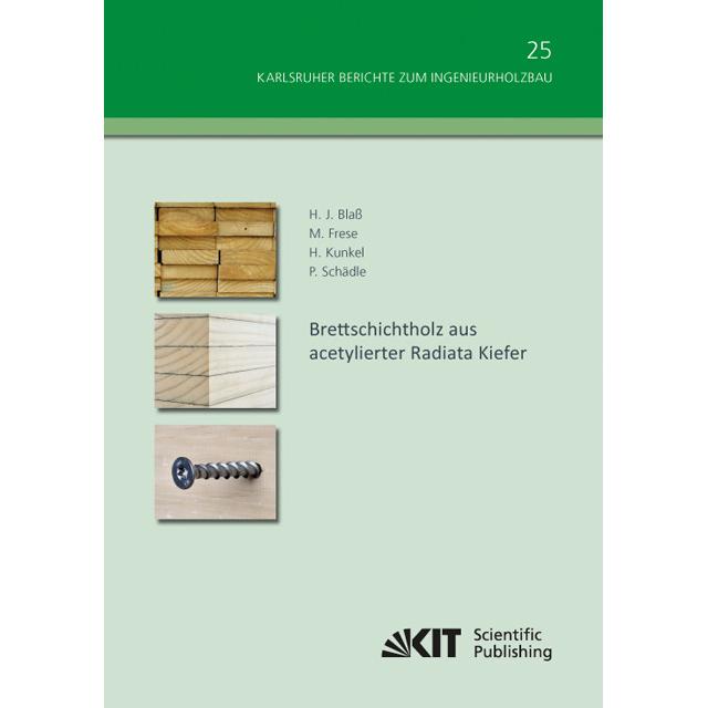 Brettschichtholz aus acetylierter Radiata Kiefer, Fachbücher von Hans Joachim Blass