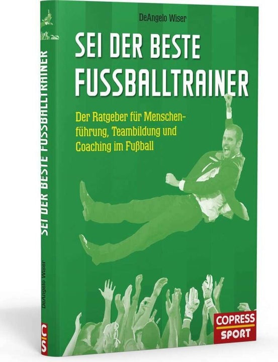 Immagine prodotto Sei der beste Fussballtrainer (Tedesco, DeAngelo Wiser, 2017)