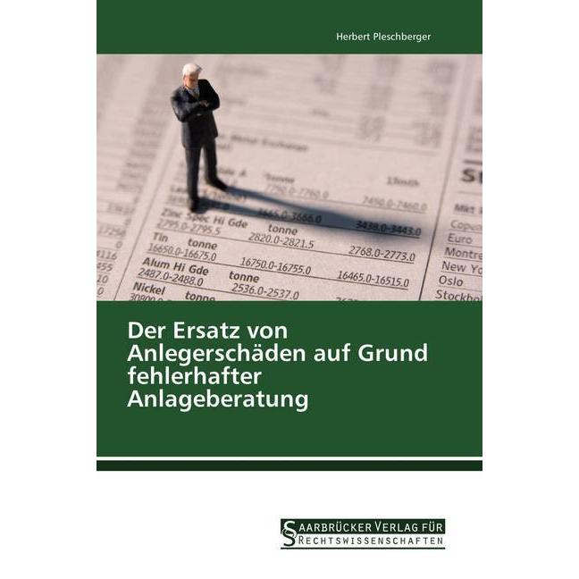 Der Ersatz von Anlegerschäden auf Grund fehlerhafter Anlageberatung, Fachbücher