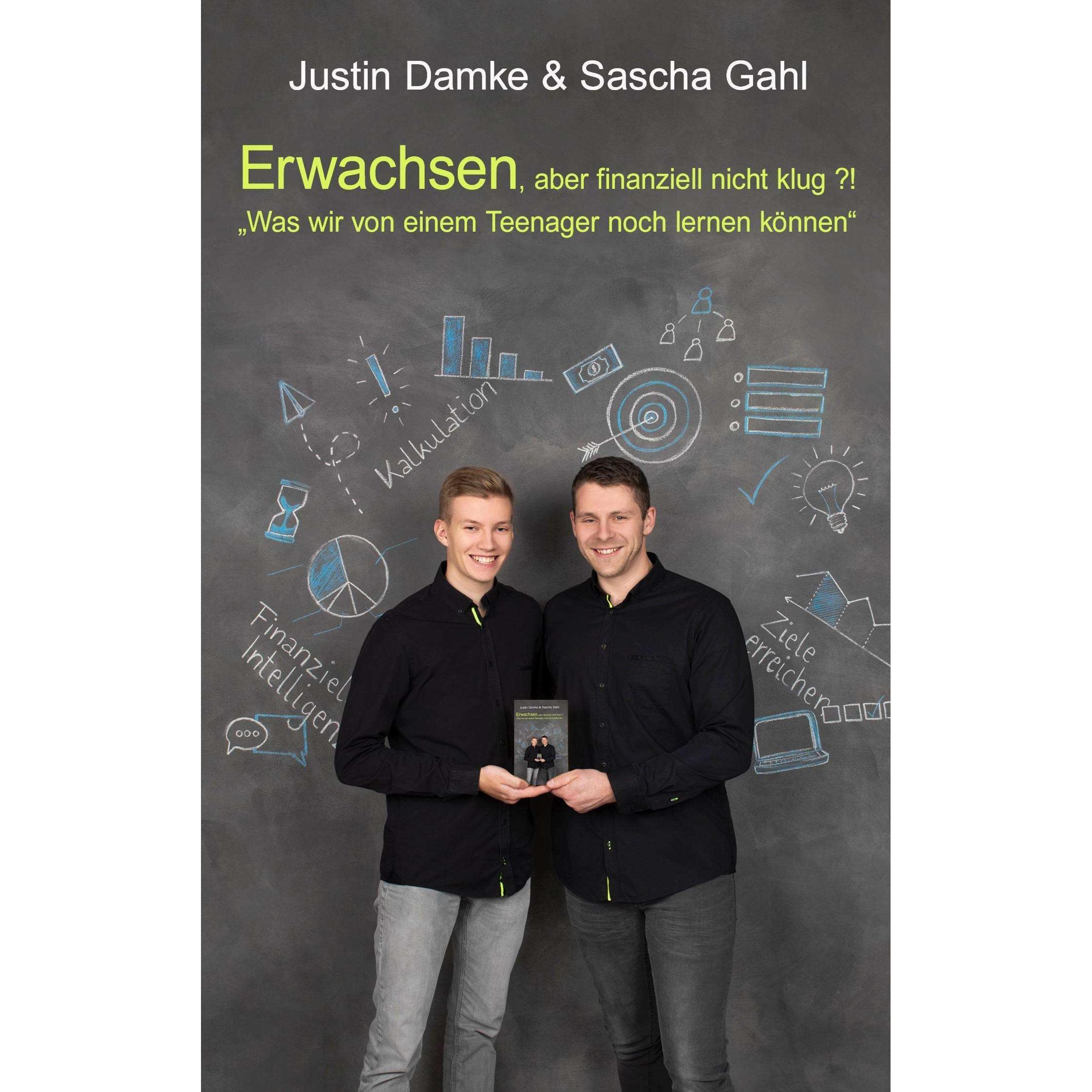 Erwachsen, aber finanziell nicht klug?!, Sachbücher von Justin Damke, Sascha Gahl