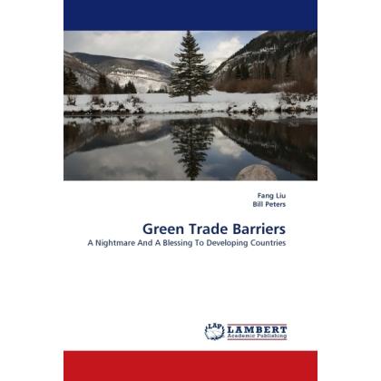 Green Trade Barriers, Fachbücher von Bill Peters, Fang Liu