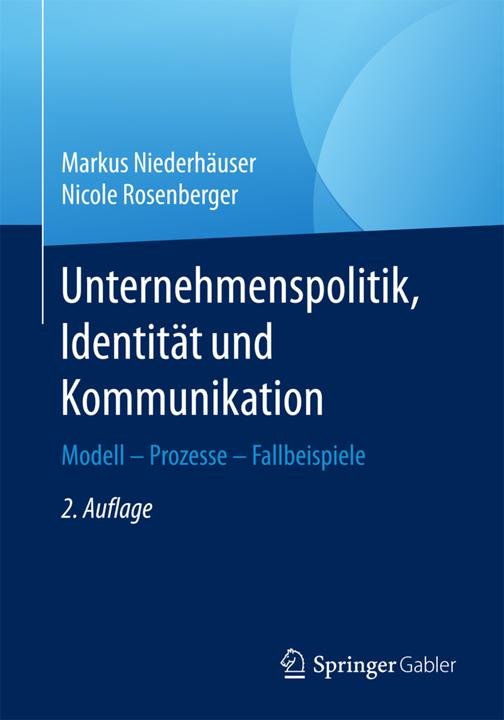 Produktbild Unternehmenspolitik, Identität und Kommunikation (Deutsch, Markus Niederhäuser, Nicole Rosenberger, 2017)