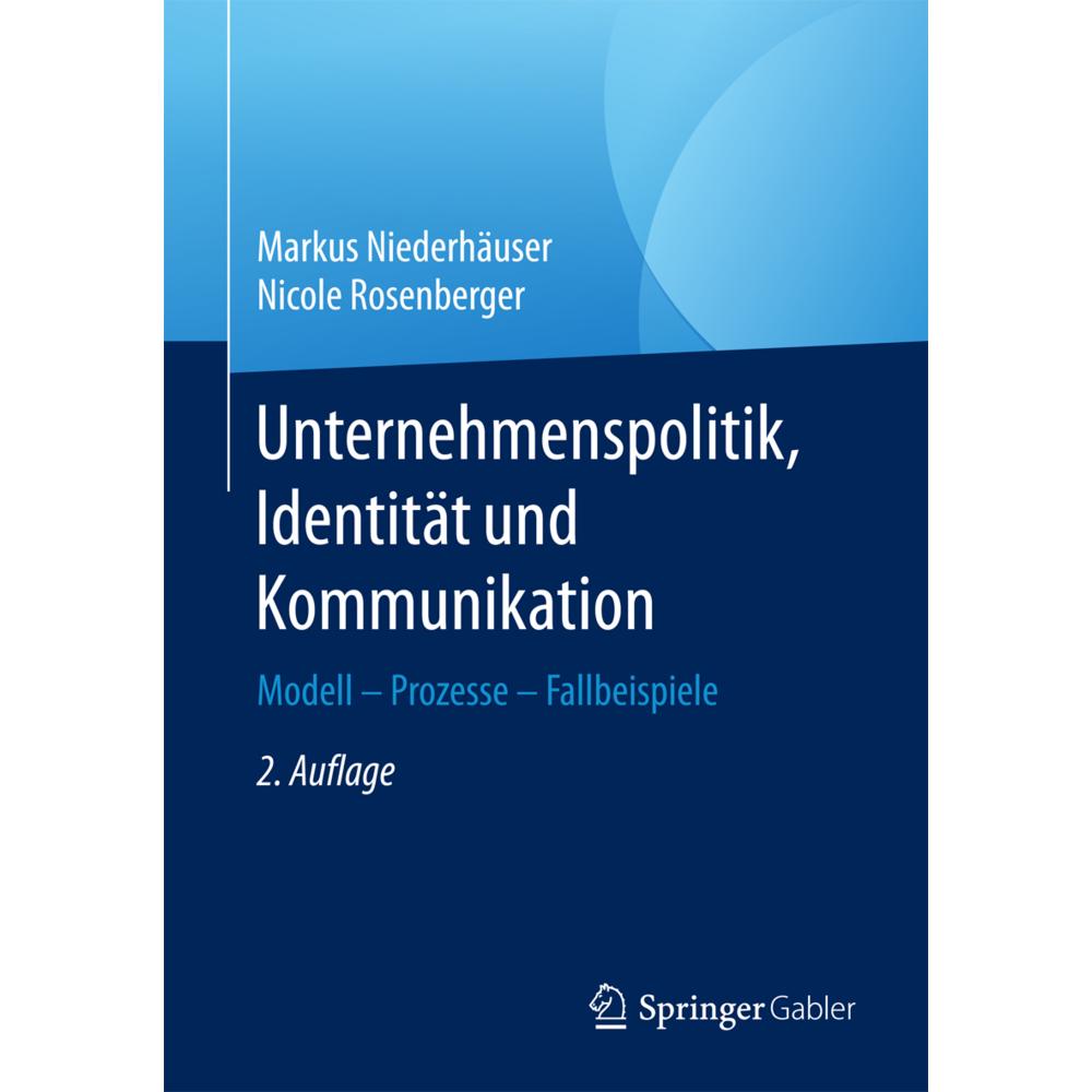 Thumbnail - Unternehmenspolitik, Identität und Kommunikation, Fachbücher von Nicole Rosenberger, Markus Niederhäuser