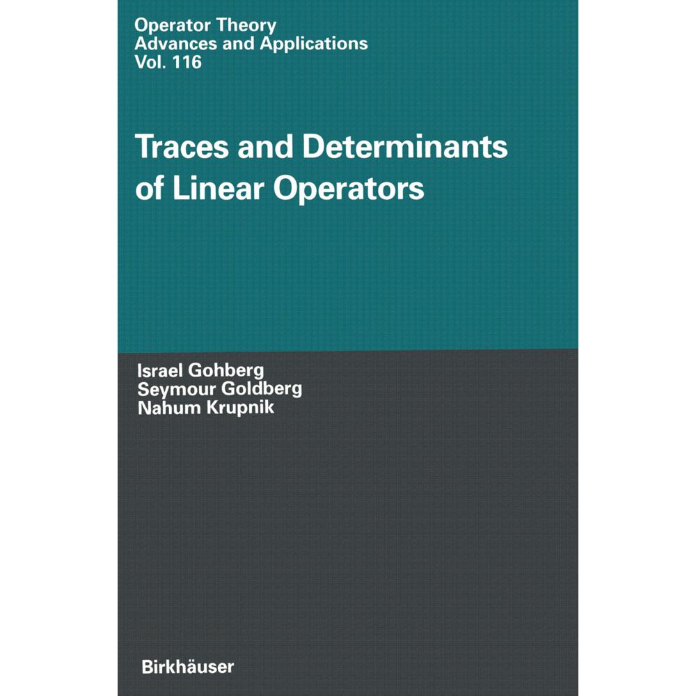 Traces and Determinants of Linear Operators, Fachbücher von Israel C. Gohberg, Seymour Goldberg, Nahum Krupnik