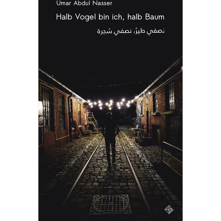 Thumbnail - Halb Vogel bin ich, halb Baum, Belletristik von Kerstin Wilsch, Umar Abdul Nasser, Leila Chammaa