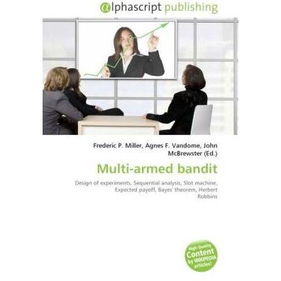 Multi-armed bandit, Fachbücher von Agnes F. Vandome, Frederic P. Miller, John McBrewster