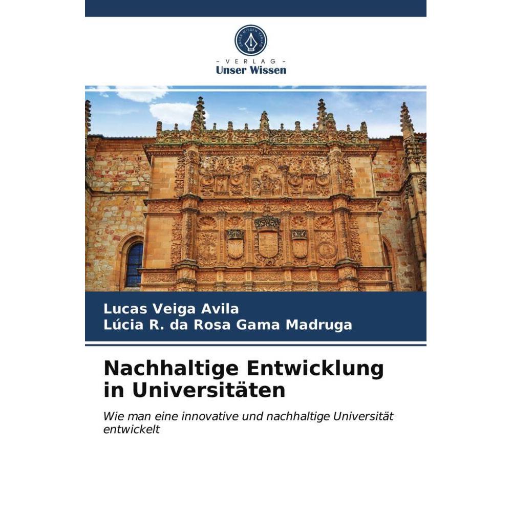 Nachhaltige Entwicklung in Universitäten, Fachbücher von Lúcia R. da Rosa Gama Madruga, Lucas Veiga Avila