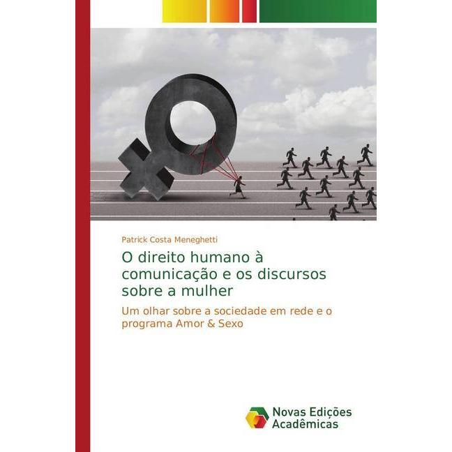 O direito humano à comunicação e os discursos sobre a mulher, Fachbücher von Patrick Costa Meneghetti