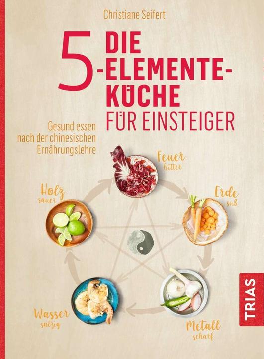 Actual product image Die Fünf-Elemente-Küche für Einsteiger (German, Christiane Seifert, 2018)