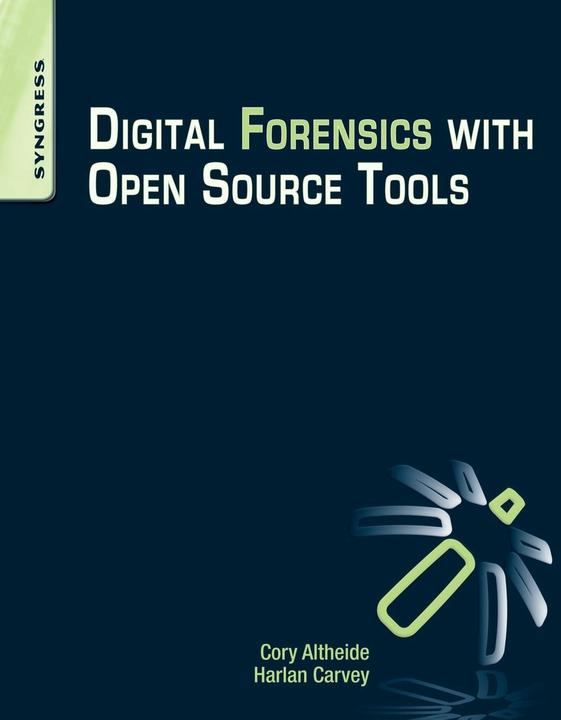 Produktbild Digital Forensics with Open Source Tools (Englisch, 2011)