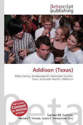 Produktbild Addison (Texas) (Lambert M. Surhone, Mariam T. Tennoe, Susan F. Henssonow, 2010)