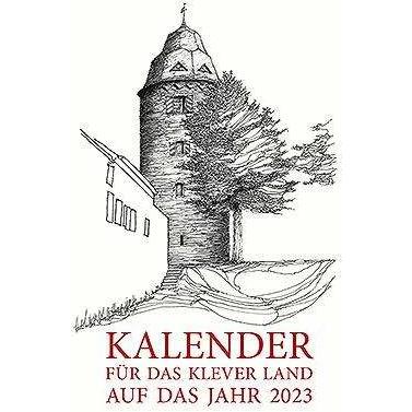 Thumbnail - Kalender für das Klever Land 2023, Fachbücher von Wilhelm Diedenhofen, Wiltrud Schnütgen, Julian Krause, Hans-Joachim Ko...