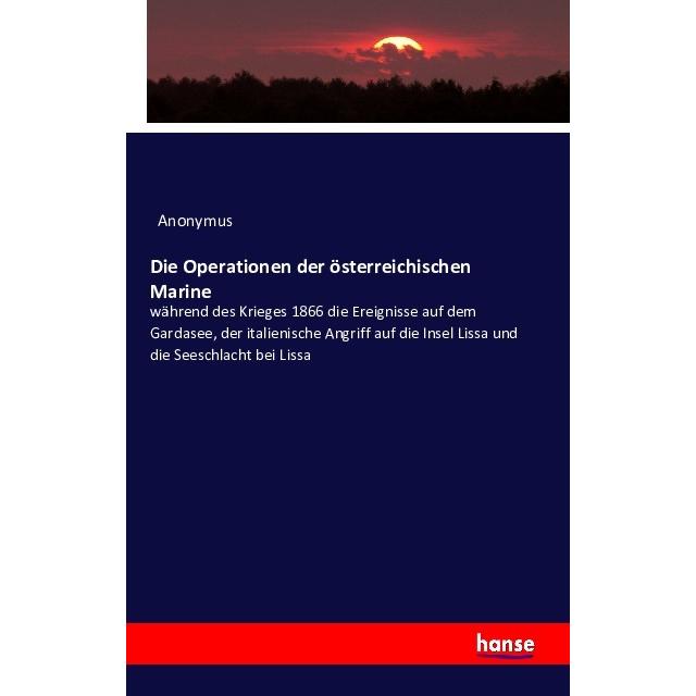 Die Operationen der österreichischen Marine, Fachbücher von Anonym