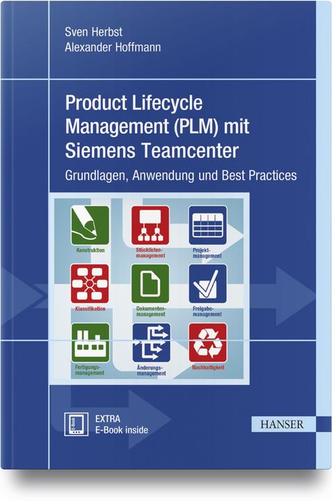 Produktbild Product Lifecycle Management (PLM) mit Siemens Teamcenter (Deutsch, Alexander Hoffmann, 2018)