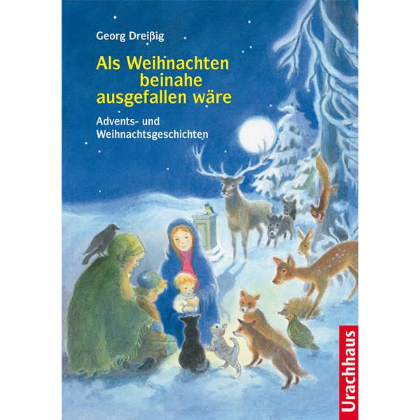Als Weihnachten beinahe ausgefallen wäre, Kinderbücher von Georg Dreissig