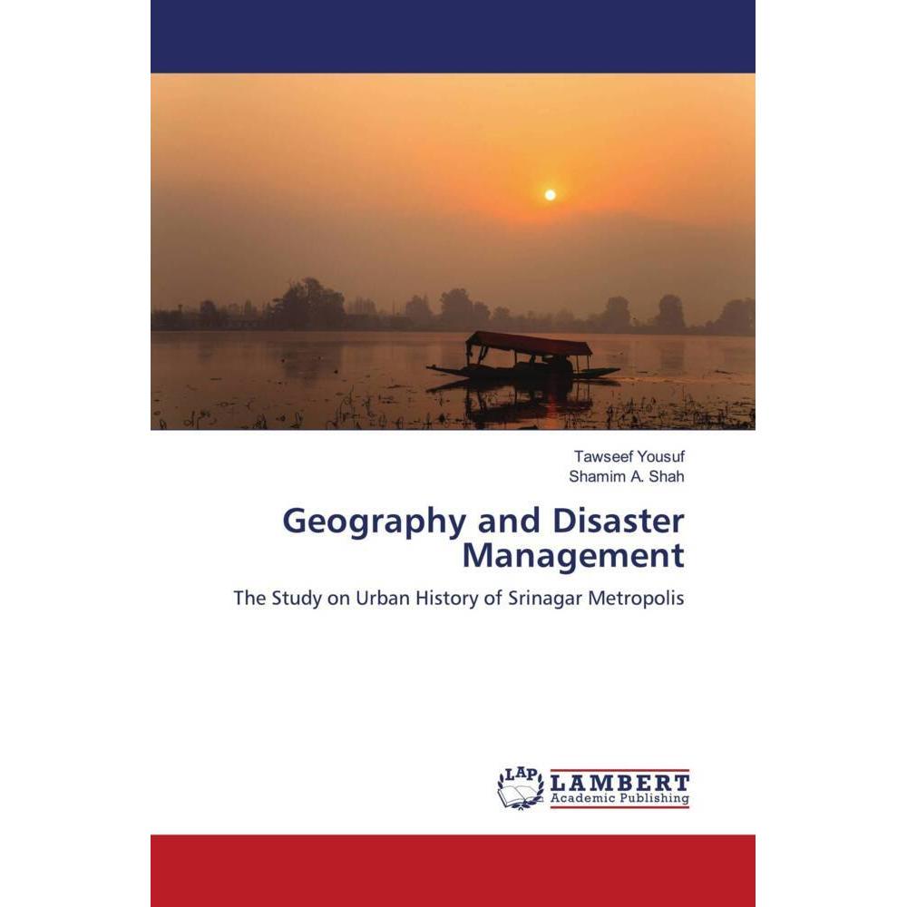 Geography and Disaster Management, Fachbücher von Shamim A. Shah, Tawseef Yousuf