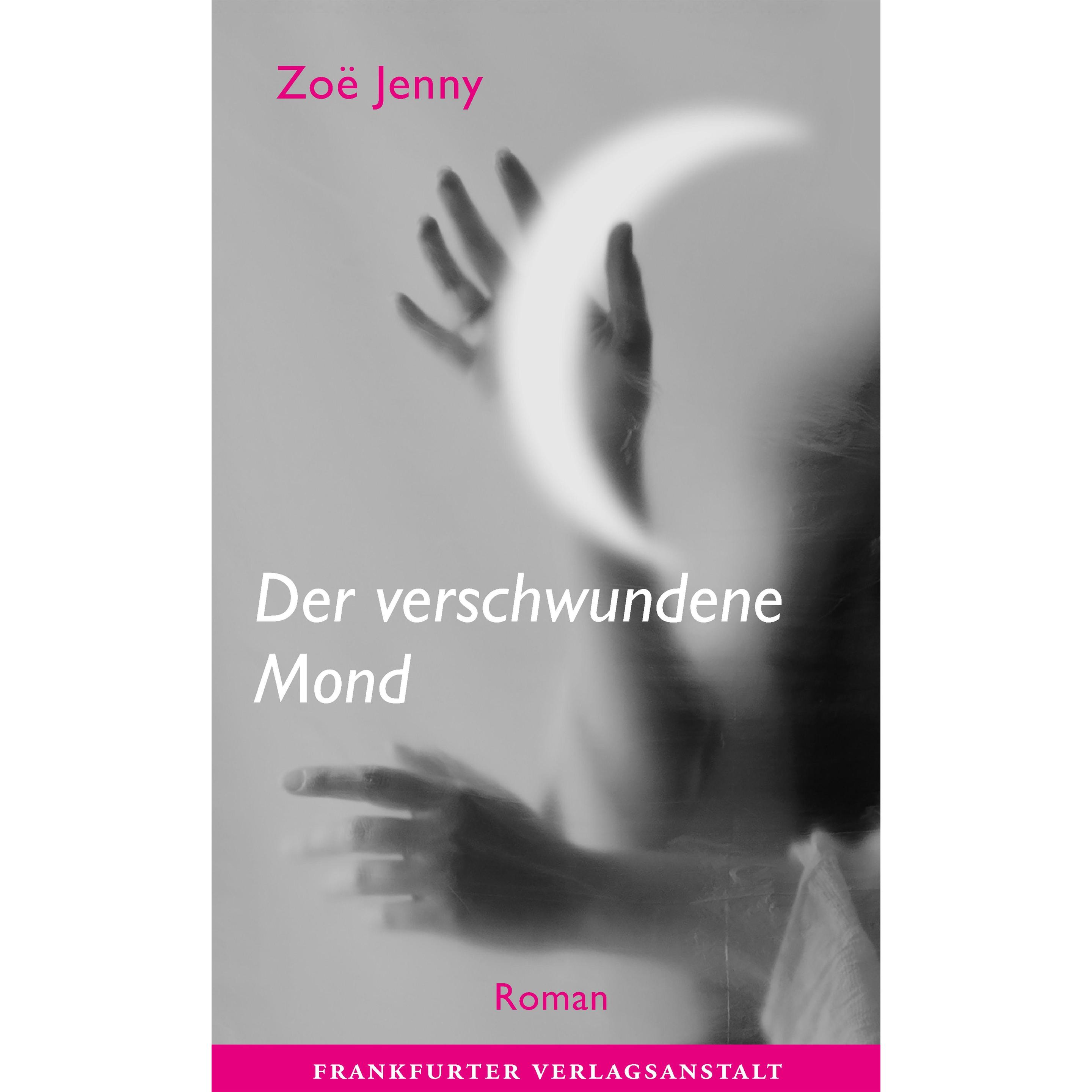 Der verschwundene Mond, Belletristik von Zoë Jenny