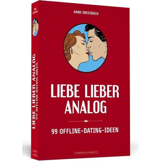 Liebe lieber analog, Ratgeber von Anne Dreesbach