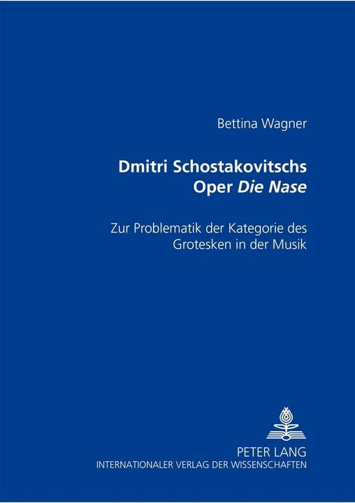 Produktbild Dmitri Schostakowitschs Oper 'Die Nase' (Deutsch, Bettina Wagner, 2003)