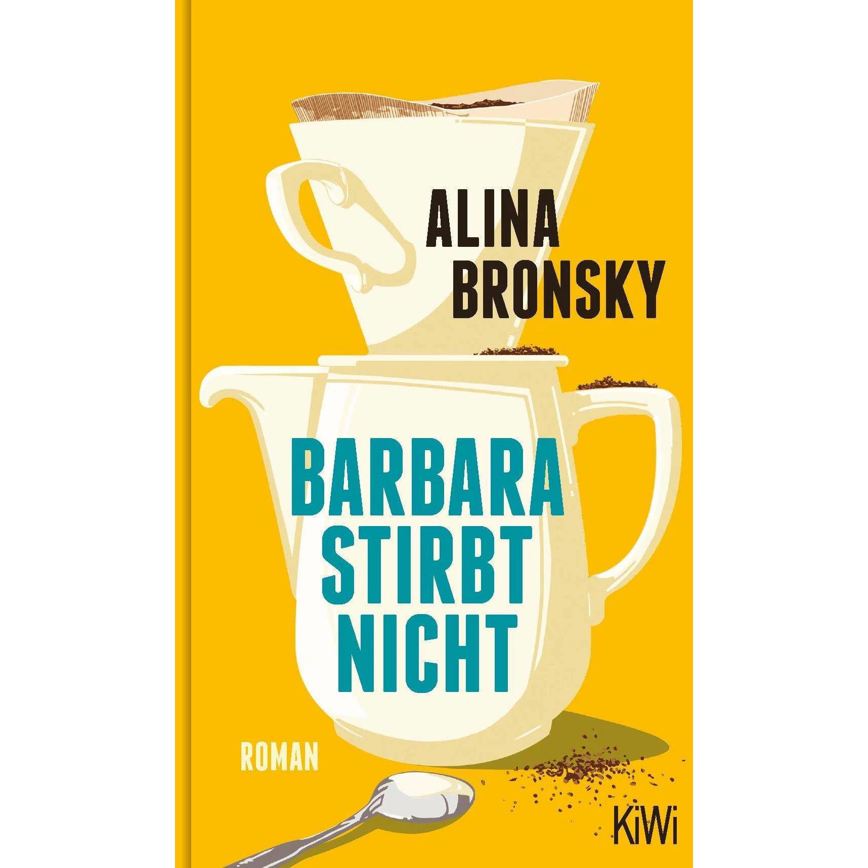 Barbara stirbt nicht, Belletristik von Alina Bronsky