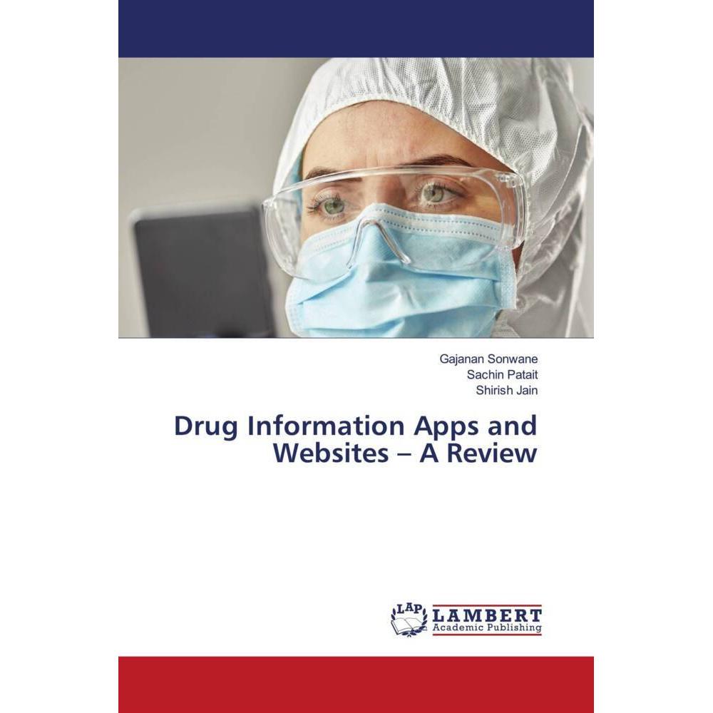 Drug Information Apps and Websites - A Review, Fachbücher von Sachin Patait, Shirish Jain, Gajanan Sonwane