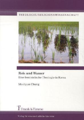 Produktbild Reis und Wasser (Deutsch, Meehyun Chung, 2014)