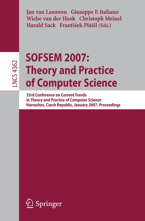 Produktbild SOFSEM 2007: Theory and Practice of Computer Science (Christoph Meinel, Franti ek Plá il, Giuseppe F. Italiano, Harald Sack, Jan Van Leeuwen, Wiebe van der Hoek, 2007)