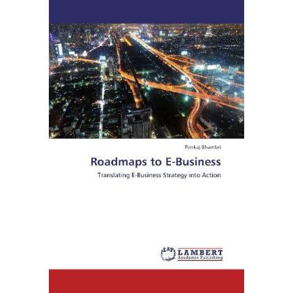 Roadmaps to E-Business, Fachbücher von Pankaj Bhambri