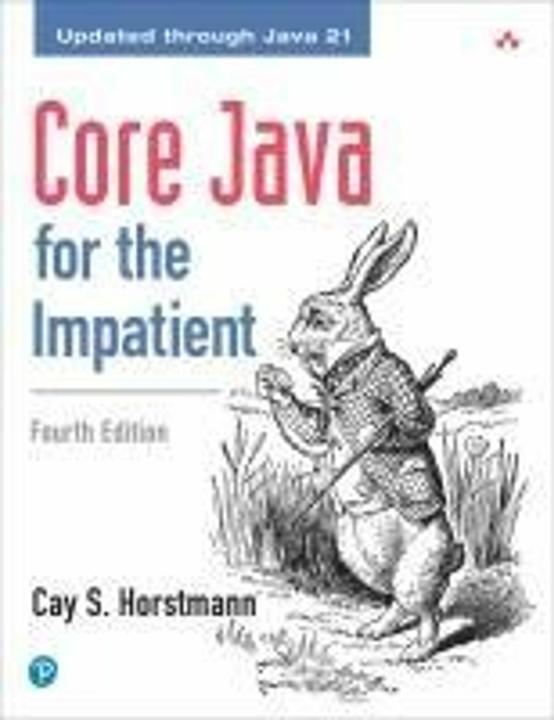 Image du produit Core Java for the Impatient, 4th Edition (Anglais, Cay S. Horstmann, Cay Horstmann, 2024)
