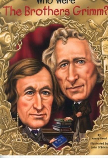Produktbild Who Were the Brothers Grimm? (Englisch, Avery Reed, Who HQ, 2015)