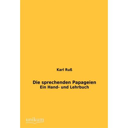 Die sprechenden Papageien, Ratgeber von Karl Russ