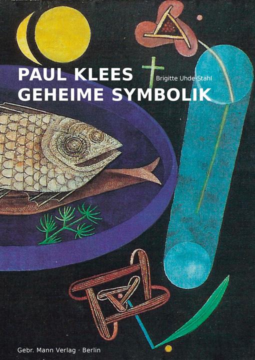 Produktbild Paul Klees geheime Symbolik (Deutsch, Brigitte Uhde-Stahl, 2018)