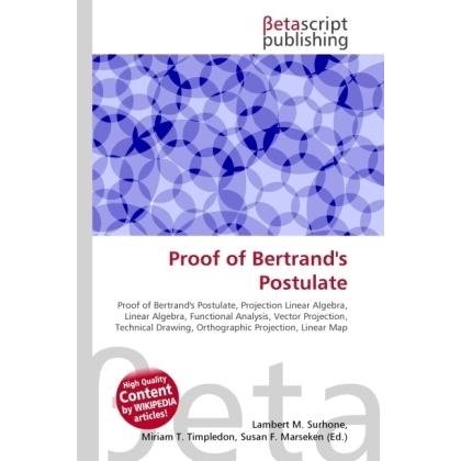 Proof of Bertrand's Postulate, Fachbücher von Lambert M. Surhone, Miriam T. Timpledon, Susan F. Marseken