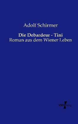 Produktbild Die Debardeur - Tini (Deutsch, Adolf Schirmer, 2013)