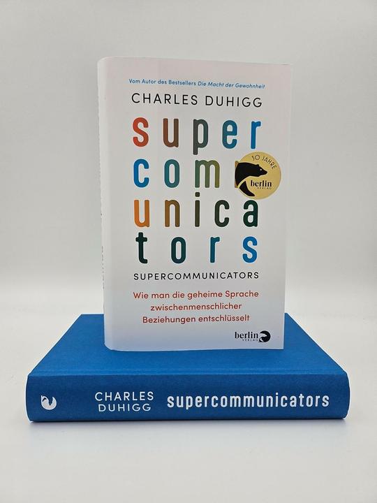 Actual product image Supercommunicators (German, Charles Duhigg., Nina Frey, 2024)