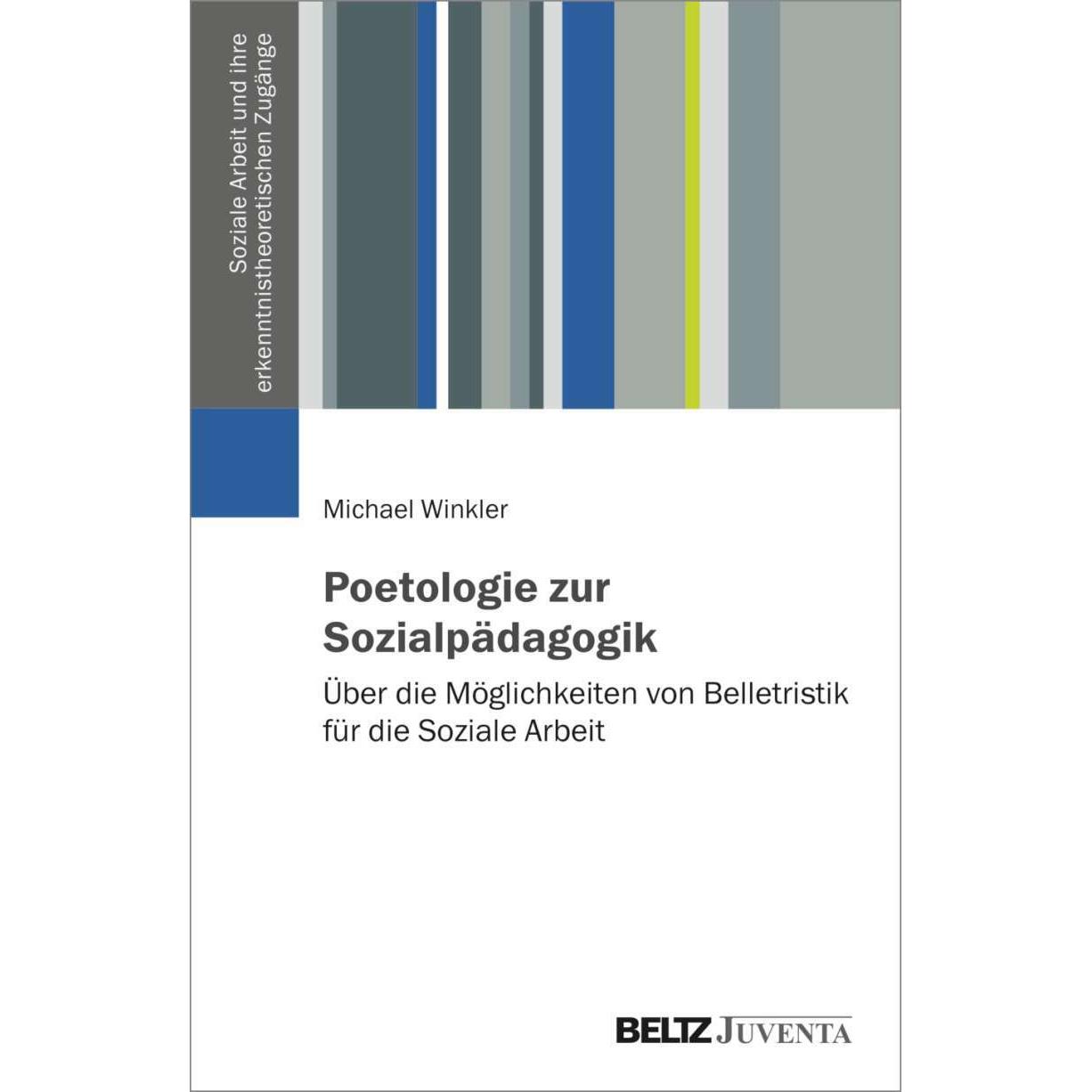 Poetologie zur Sozialpädagogik, Fachbücher von Michael Winkler