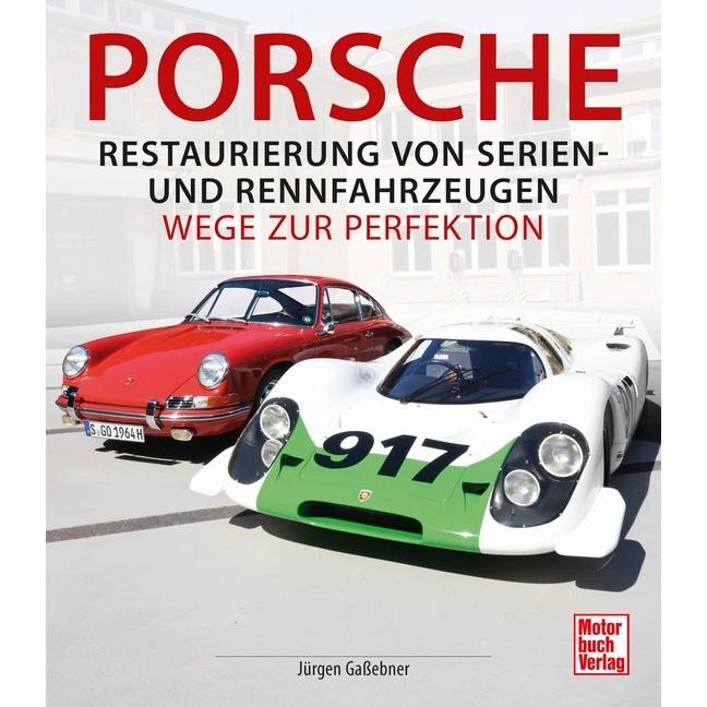 Porsche Restaurierung, Ratgeber von Jürgen Gassebner