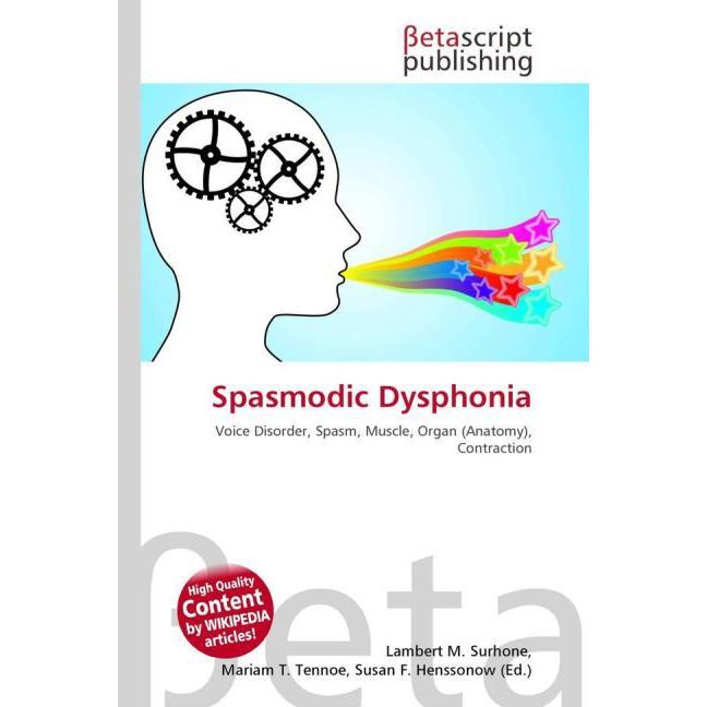 Spasmodic Dysphonia, Fachbücher von Lambert M. Surhone, Miriam T. Timpledon, Susan F. Marseken