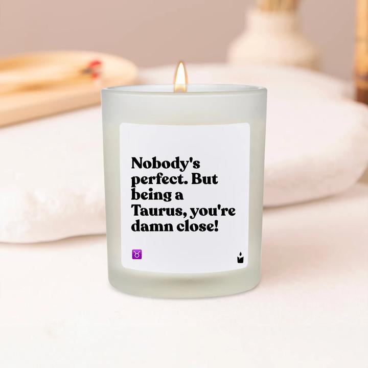Immagine prodotto Chatty Candles Duftkerze Woody Nobody's perfect. But being a Taurus, you're damn close!