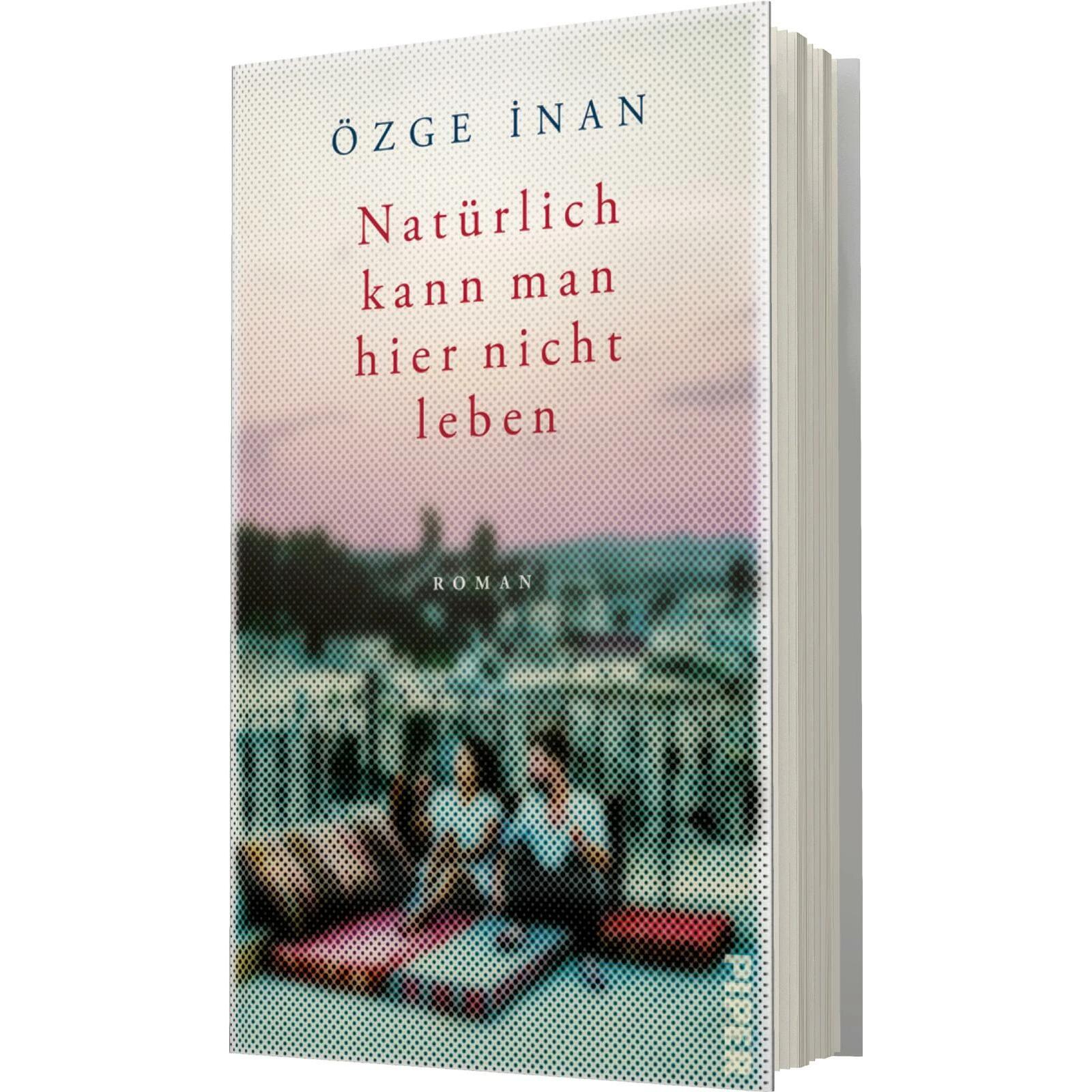 Natürlich kann man hier nicht leben, Belletristik von Özge İnan