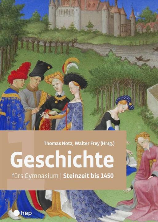 Produktbild Geschichte fürs Gymnasium | Band 1 (Print inkl. eLehrmittel) (Deutsch, Thomas Notz, Walter Frey, 2024)