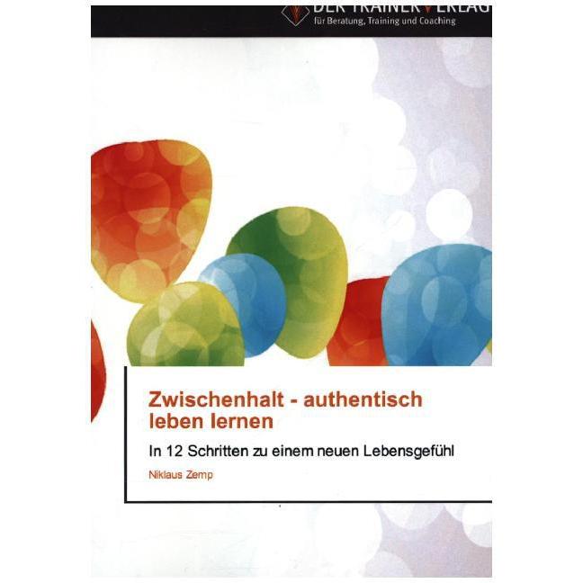 Zwischenhalt - authentisch leben lernen, Fachbücher von Niklaus Zemp