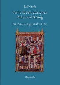 Produktbild Saint-Denis zwischen Adel und König (Deutsch, Rolf Groe, 2002)