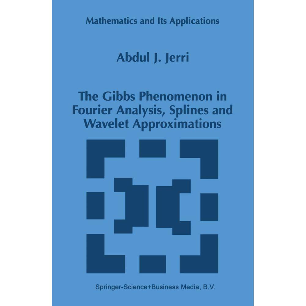 The Gibbs Phenomenon in Fourier Analysis, Splines and Wavelet Approximations, Fachbücher