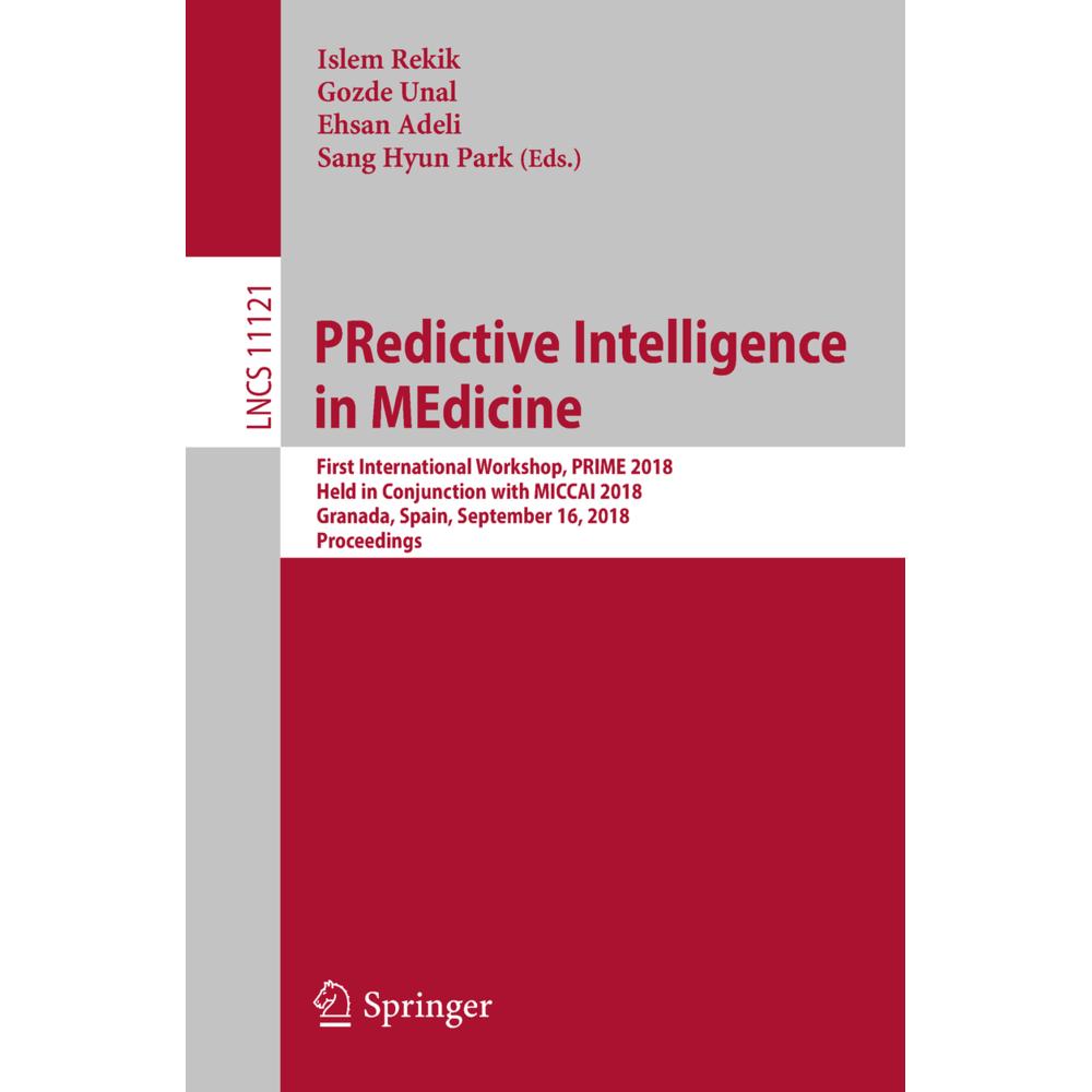 PRedictive Intelligence in MEdicine, Fachbücher von Islem Rekik, Ehsan Adeli, Gozde Unal, Sang Hyun Park