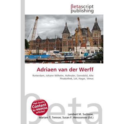 Adriaen van der Werff, Fachbücher von Lambert M. Surhone, Mariam T. Tennoe, Susan F. Henssonow