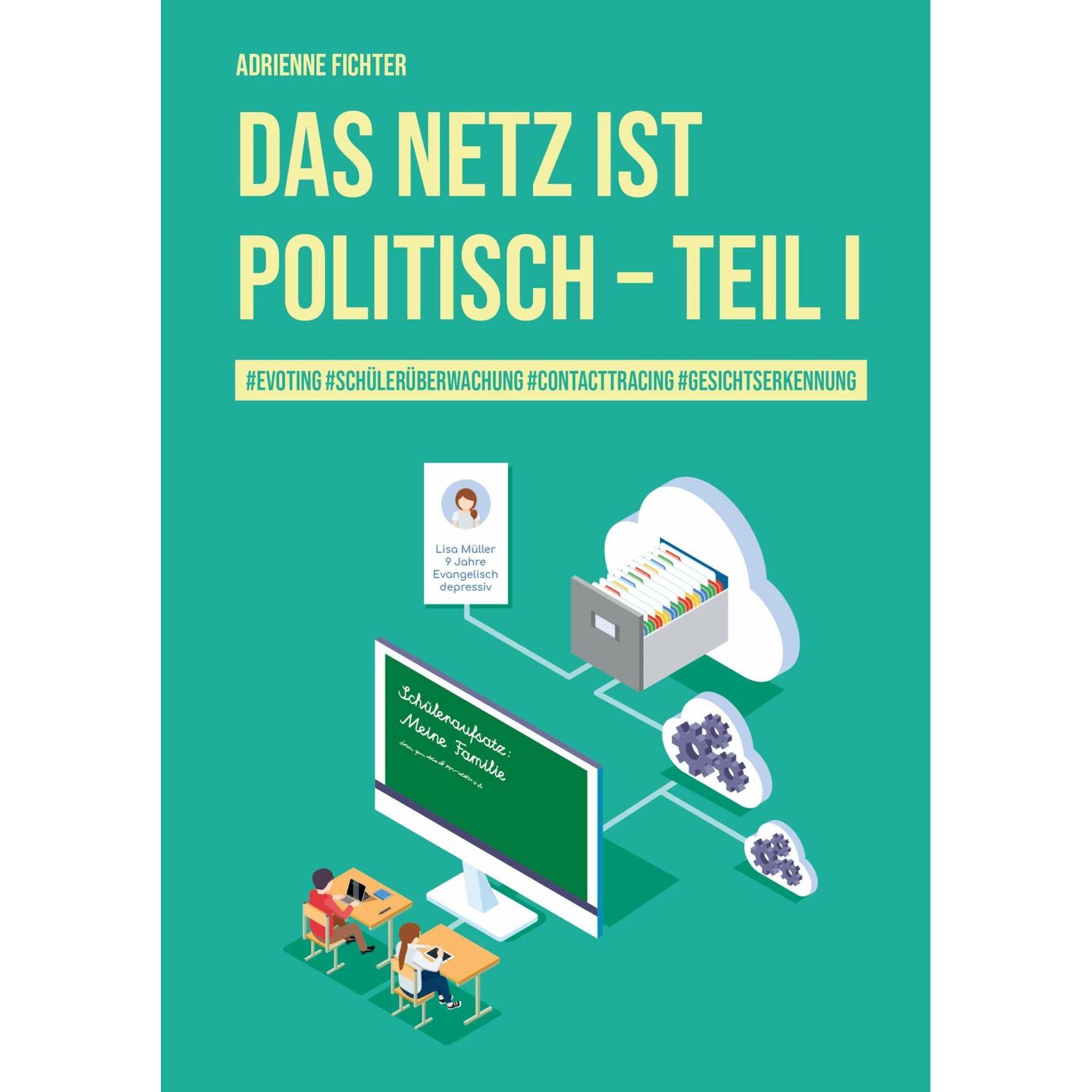 Das Netz ist politisch – Teil I, Sachbücher von Adrienne Fichter