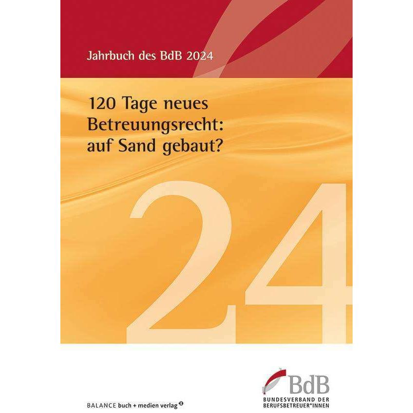 120 Tage neues Betreuungsrecht: auf San, Fachbücher von innen e.V. (BdB), Bundesverband der Berufsbetreuer