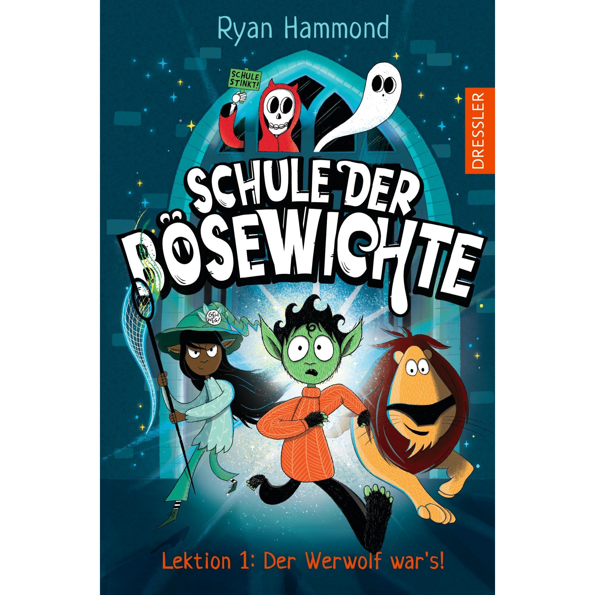 Schule der Bösewichte 1. Lektion 1: Der Werwolf war's!, Kinderbücher von Ryan Hammond, Ulrich Thiele, Kerstin Schürmann